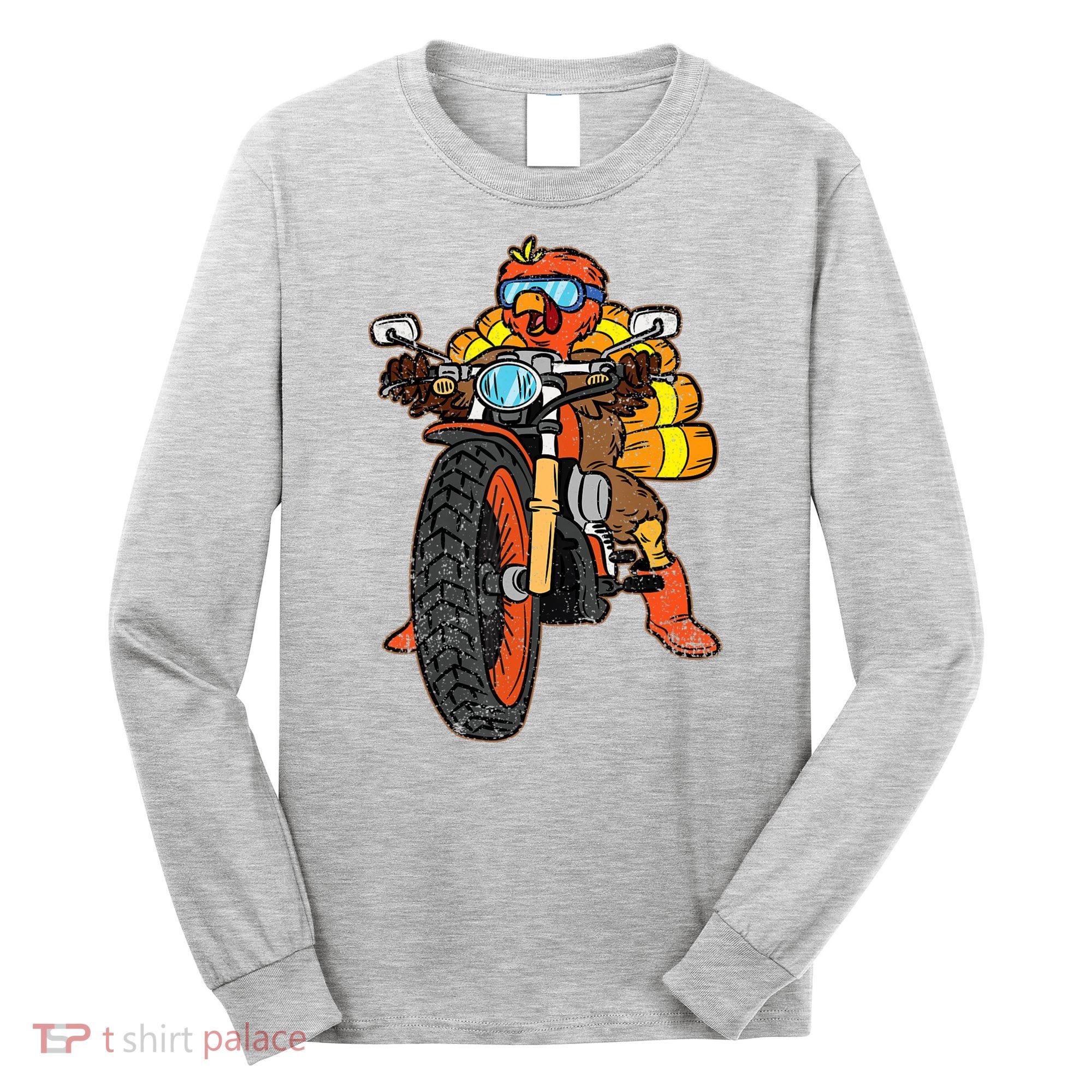 Turkey Riding Motorcycle Thanksgiving Day Cool Biker Rider Long Sleeve Shirt