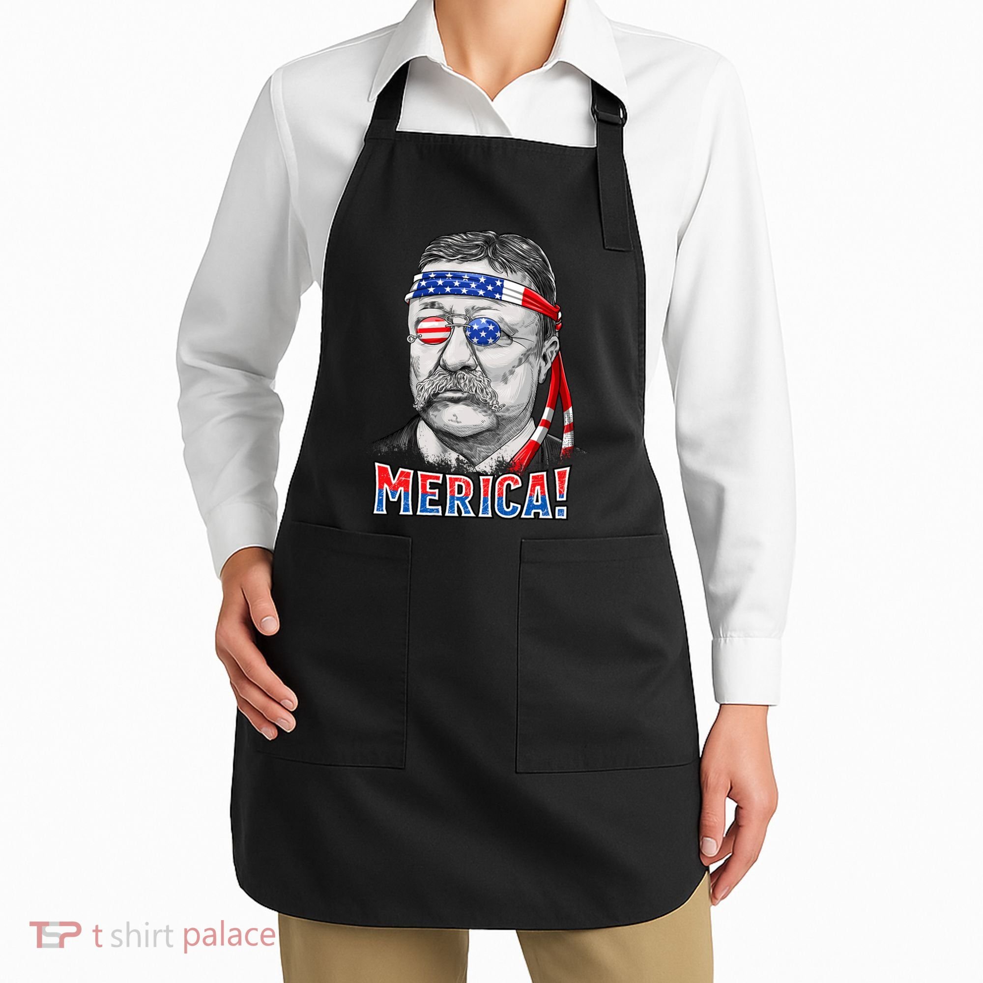 Theodore Roosevelt Merica 4th July Usa Us President Apron