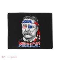 Theodore Roosevelt Merica 4th July Usa Us President Mousepad thumb 0