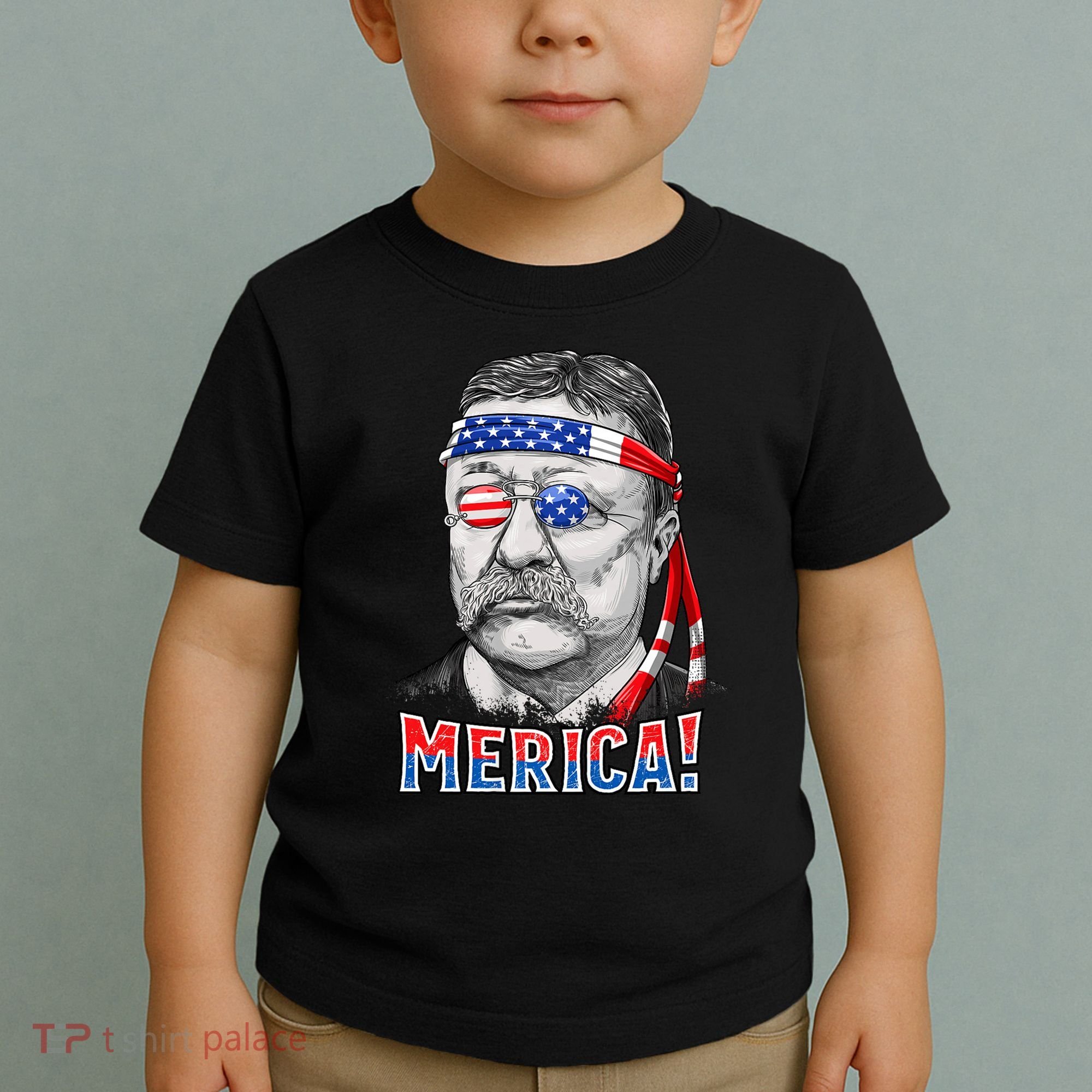 Theodore Roosevelt Merica 4th July Usa Us President Toddler T-Shirt