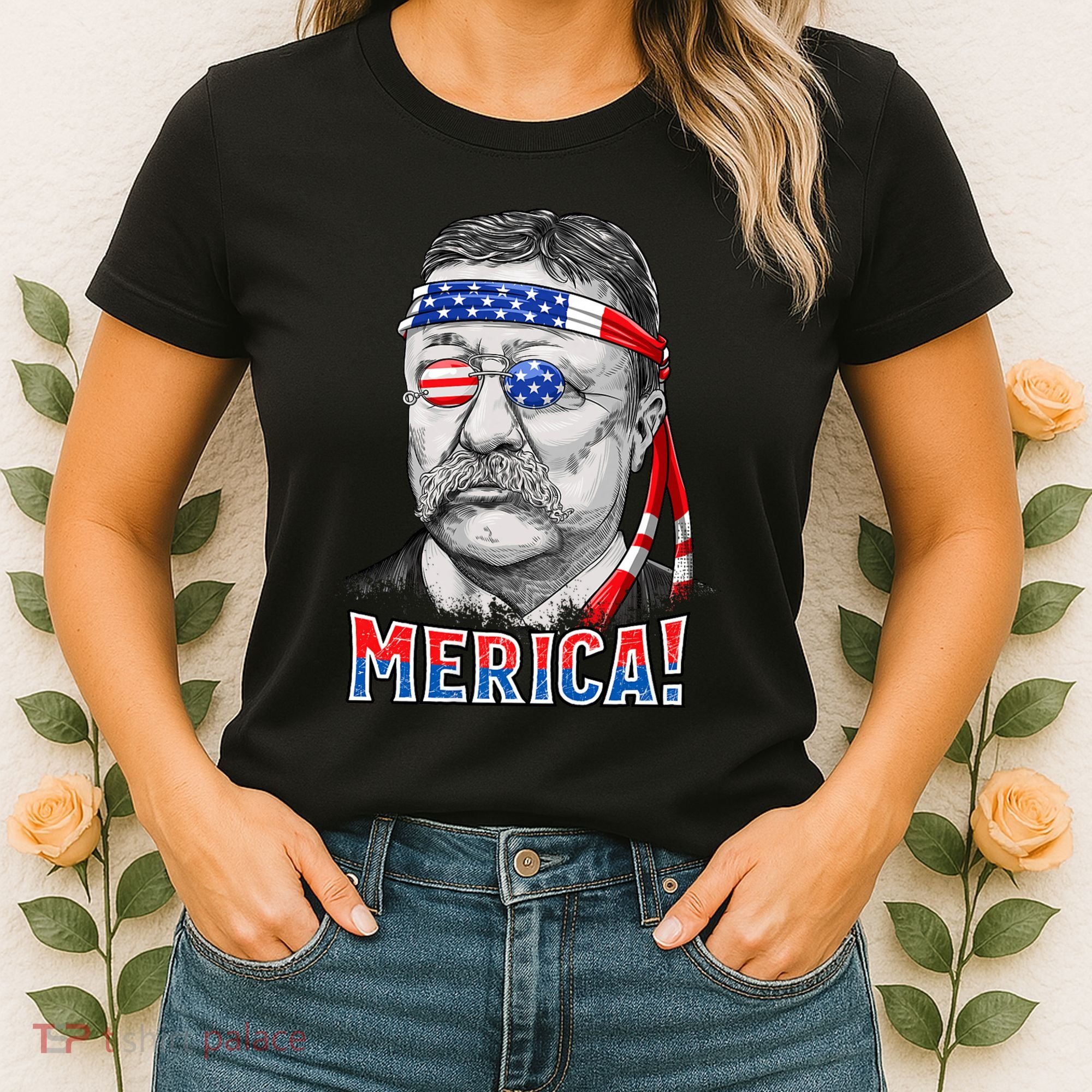 Theodore Roosevelt Merica 4th July Usa Us President Women's T-Shirt
