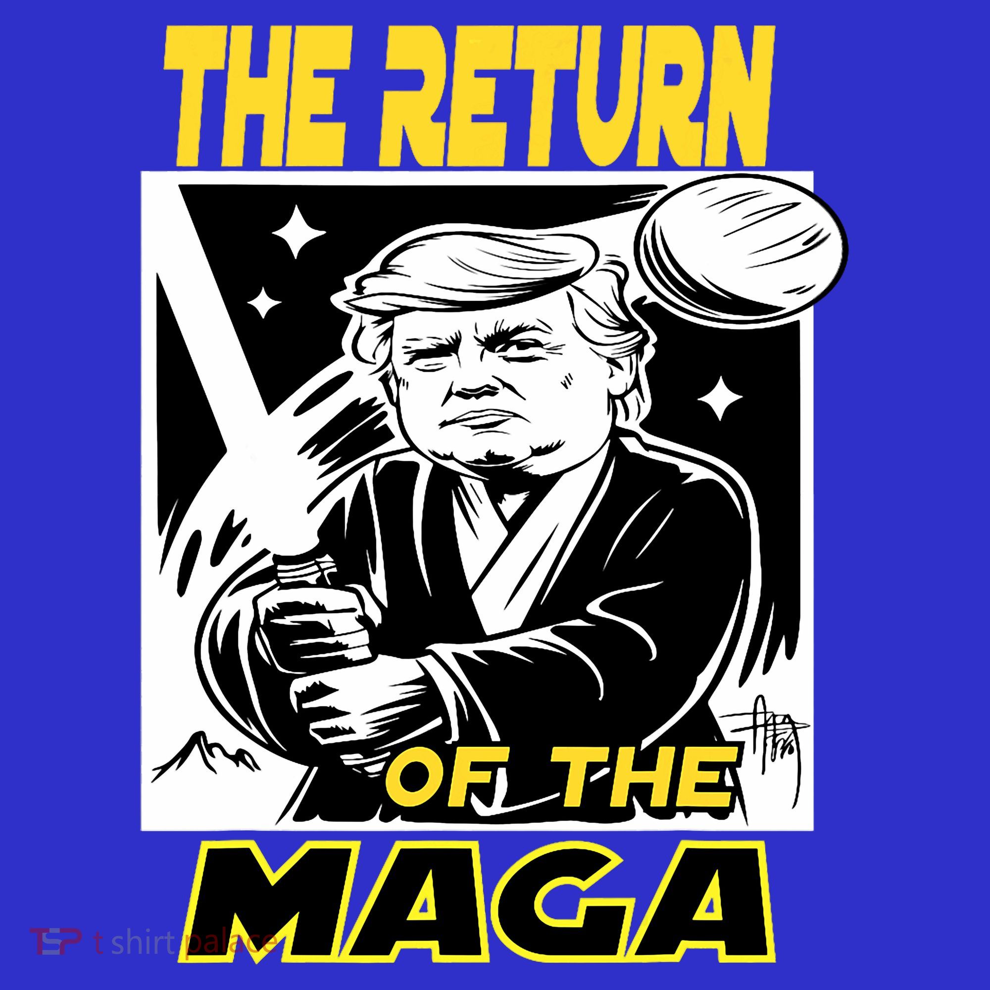 The Return Of The Maga Funny Parody Trump Wins Trump Won 47 T-Shirt