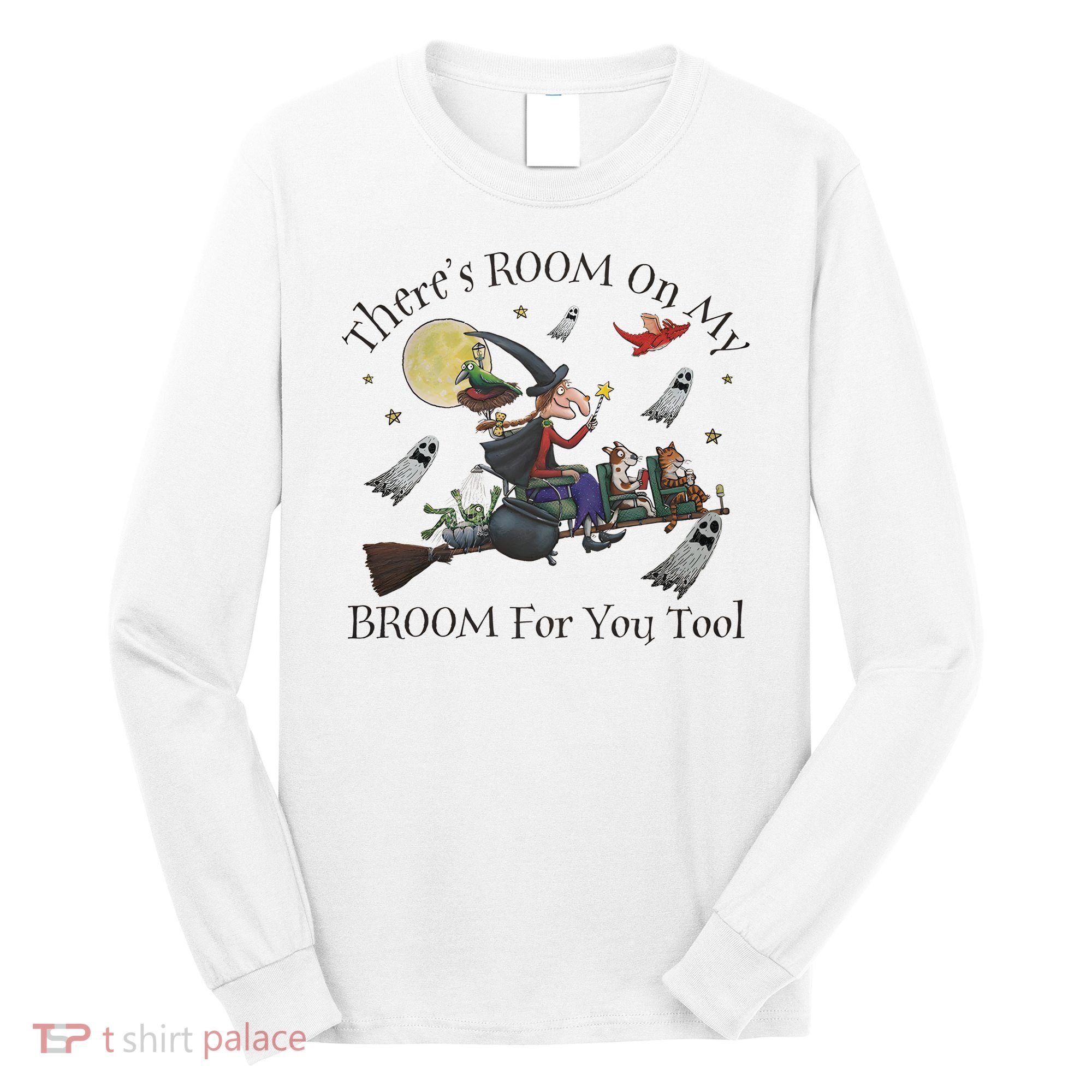 Theres Room On My Broom For You Too Halloween Witch Wizard Long Sleeve Shirt