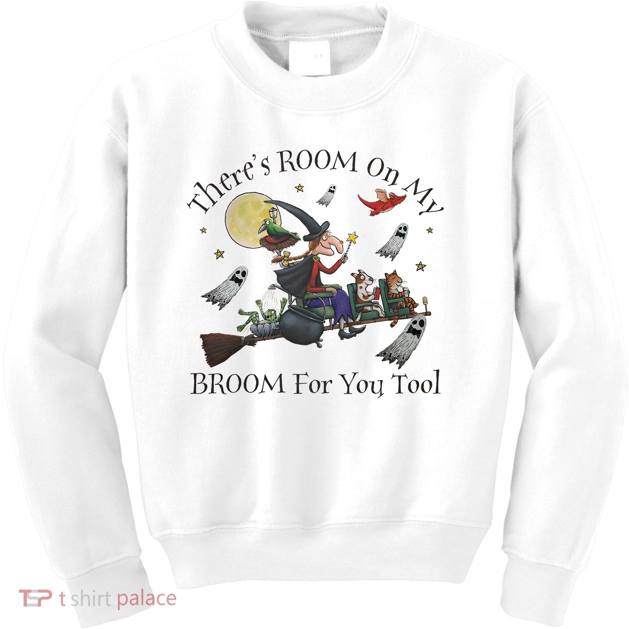 Theres Room On My Broom For You Too Halloween Witch Wizard Kids Sweatshirt