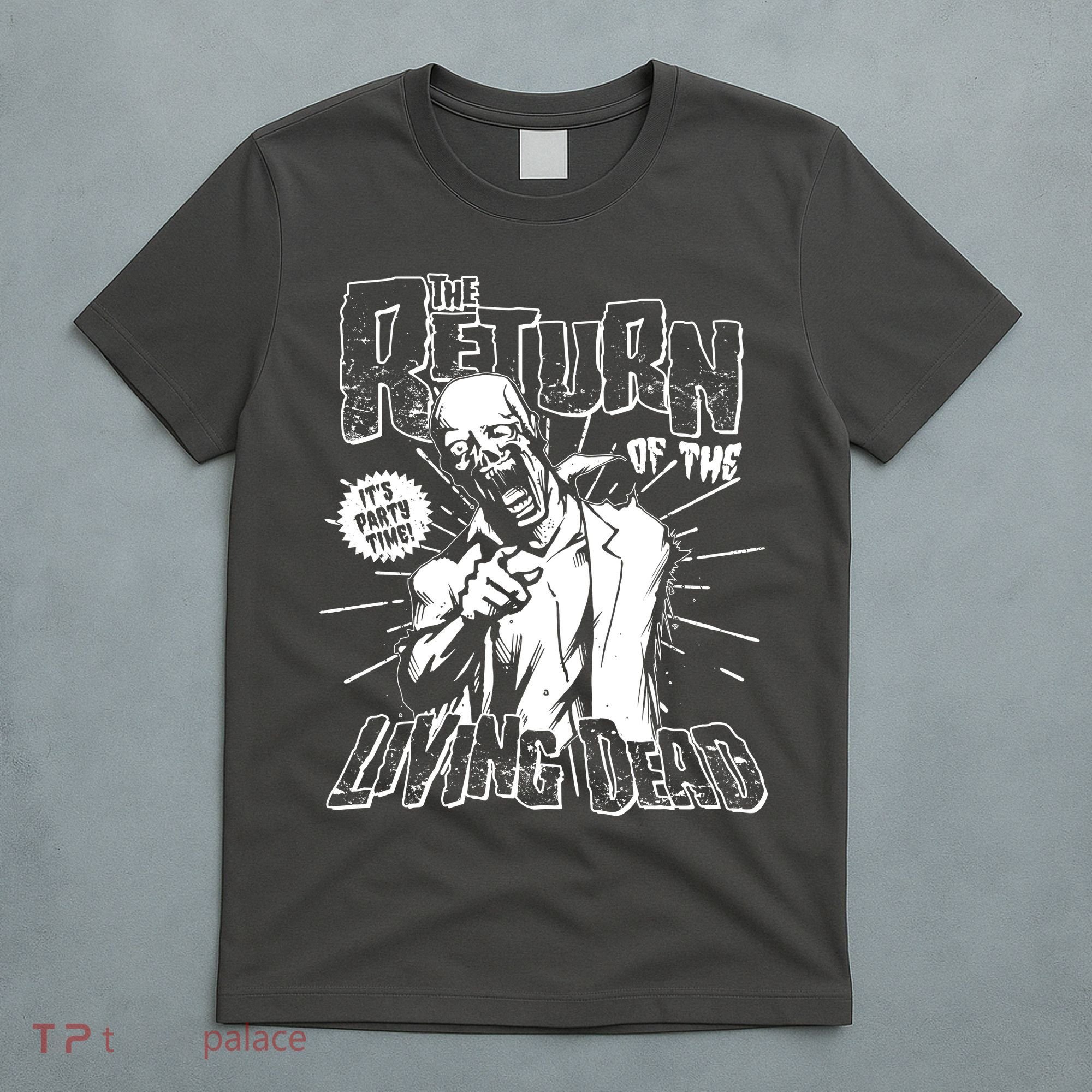 The Return Of The Living Dead It's Zombie Party Time T-Shirt