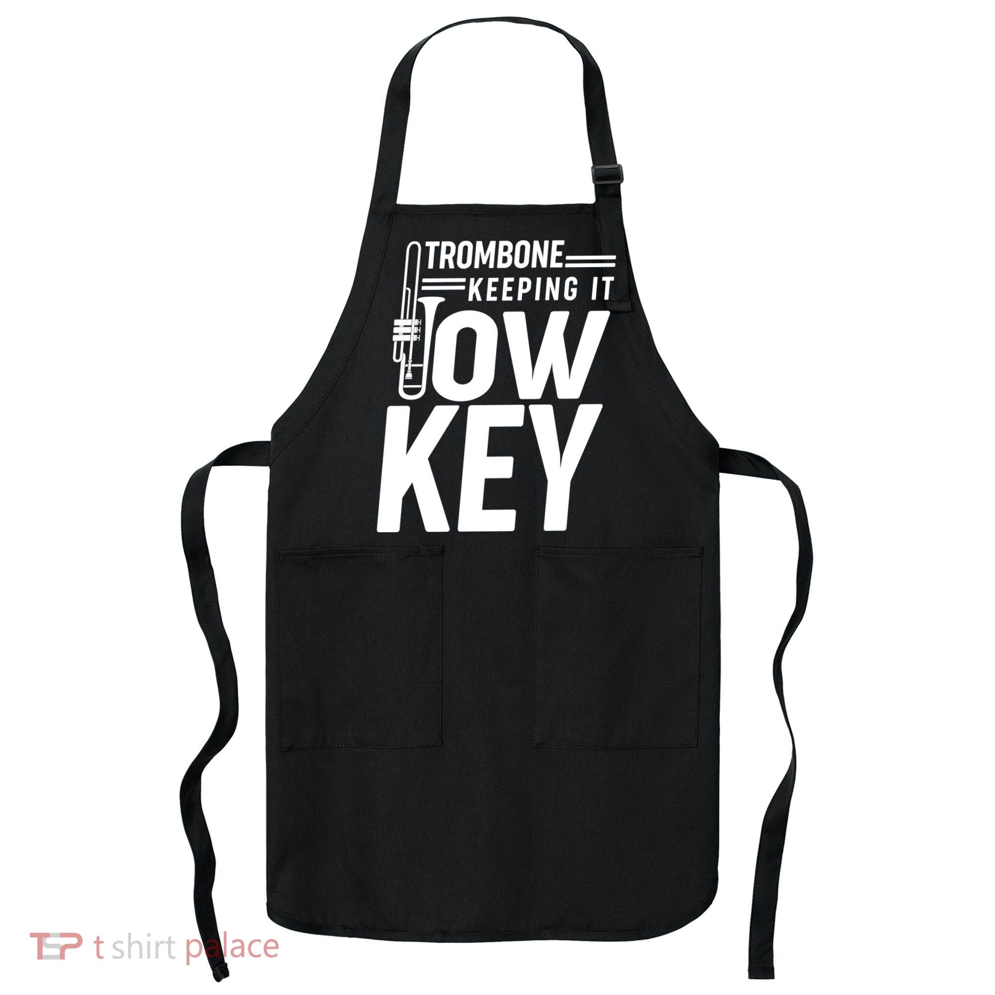 Trombone Keeping It Low Key Apron