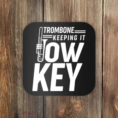 Trombone Keeping It Low Key Coaster