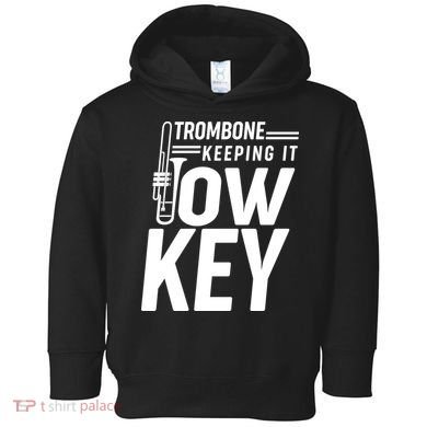 Trombone Keeping It Low Key Toddler Hoodie