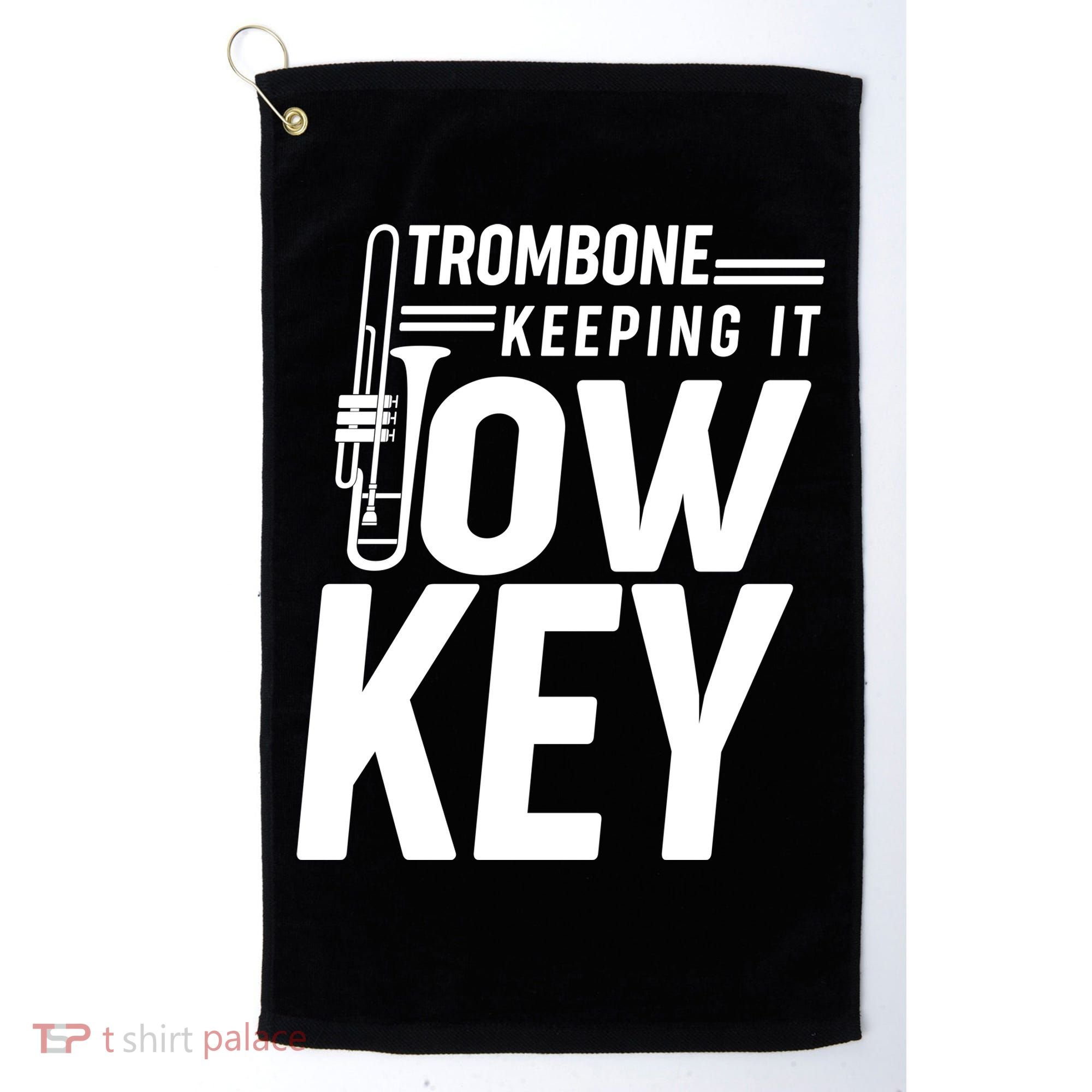 Trombone Keeping It Low Key Golf Towel