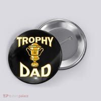 Trophy Dad Button thumb 0