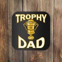 Trophy Dad Coaster thumb 0