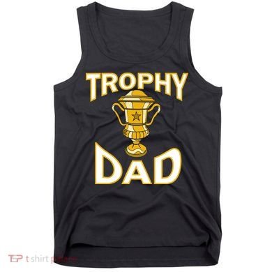 Trophy Dad Tank Top
