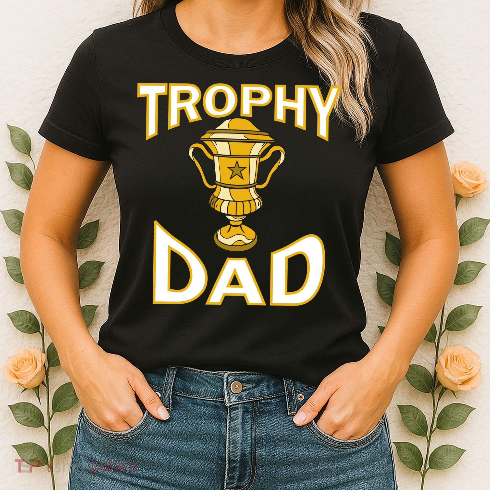 Trophy Dad Women's T-Shirt