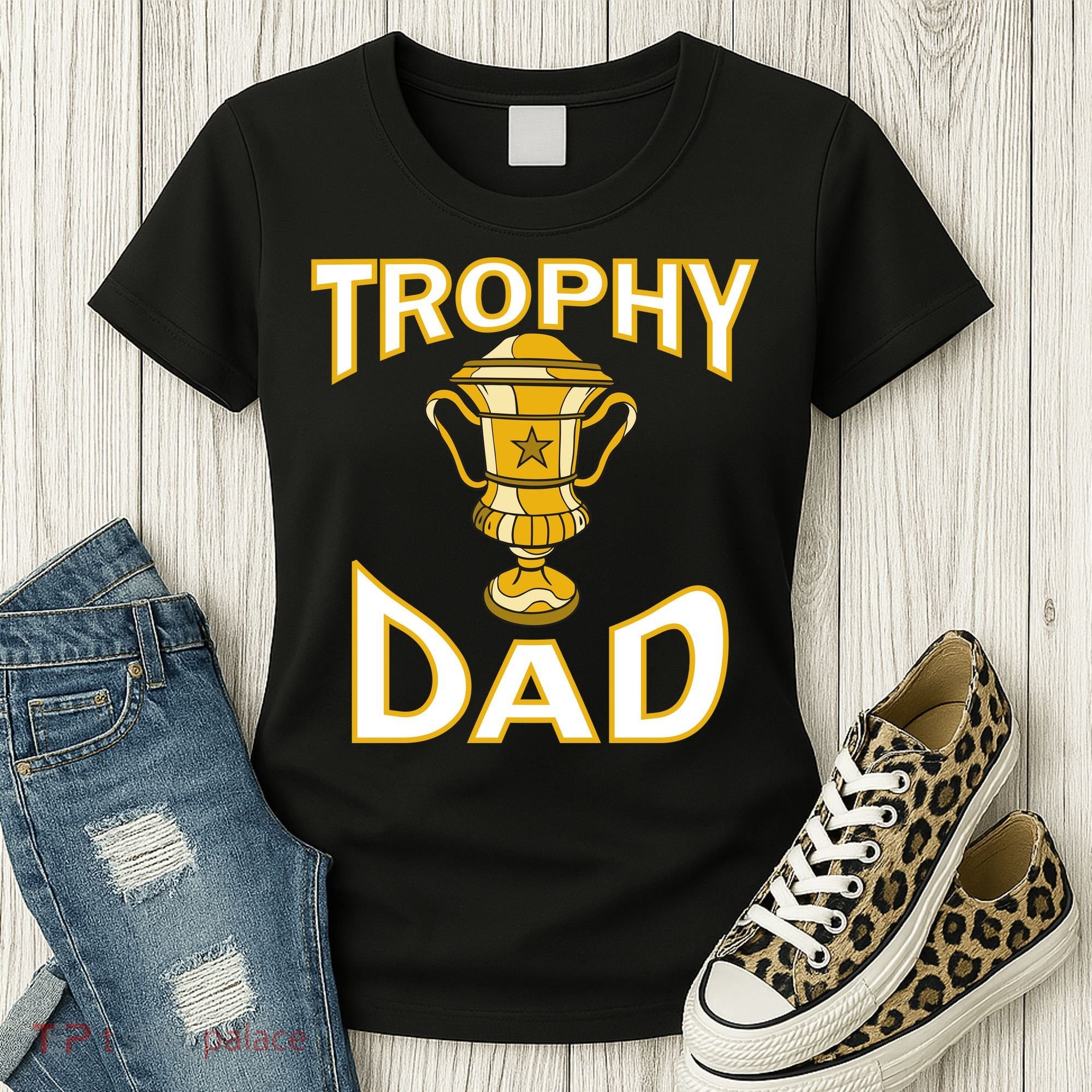 Trophy Dad Women's T-Shirt