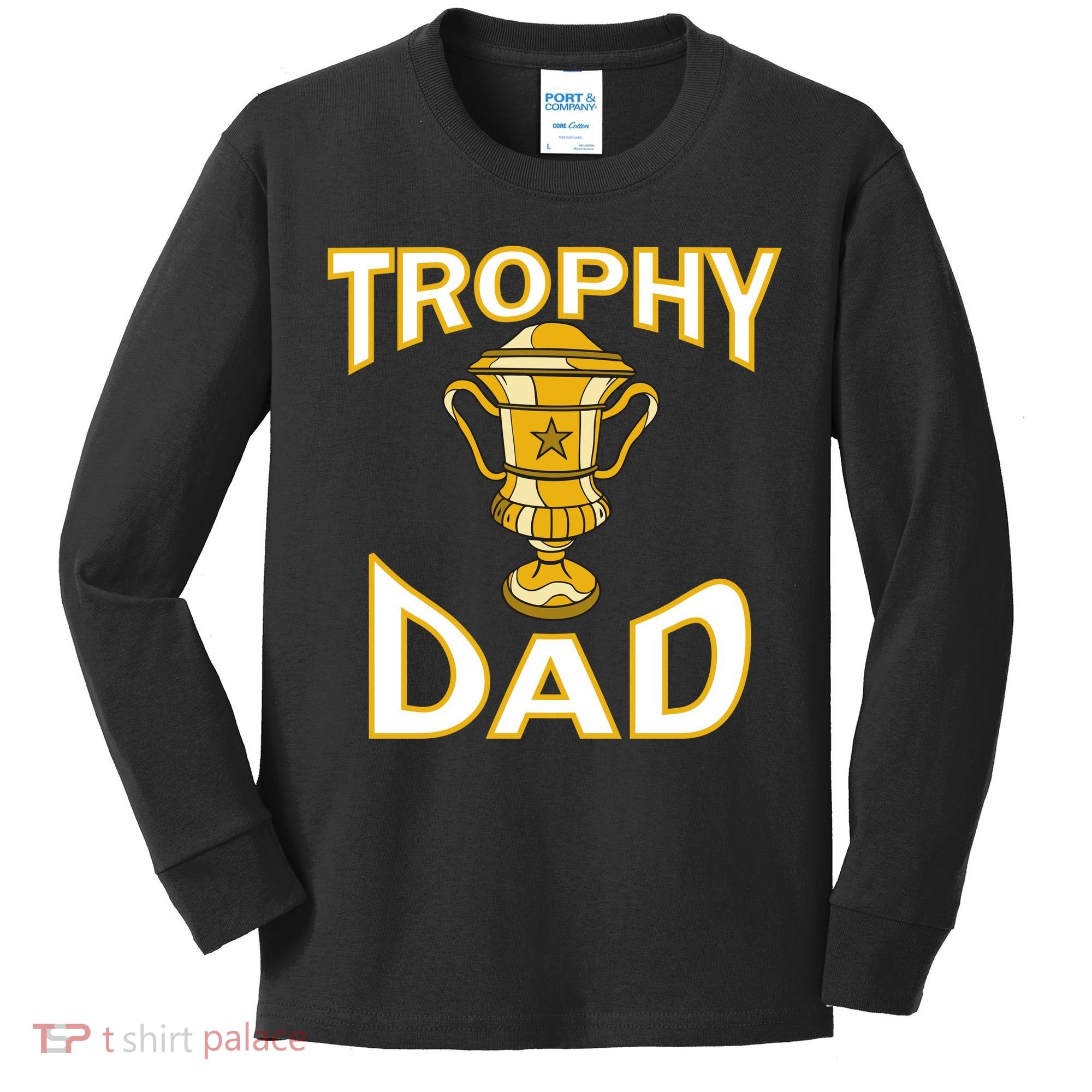 Trophy Dad Kids Long Sleeve Shirt