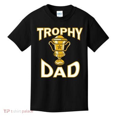Trophy Dad Kids T-Shirt