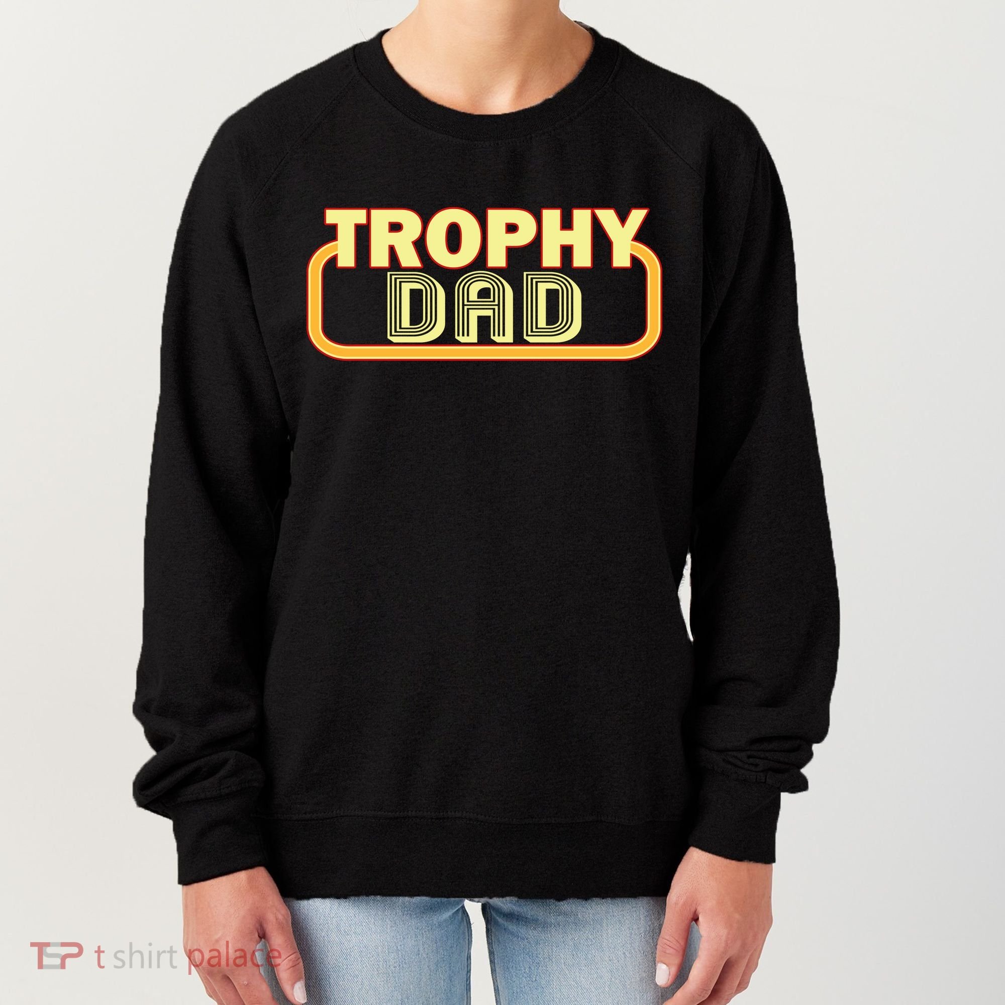 Trophy Dad Funny Retro Women's Sweatshirt