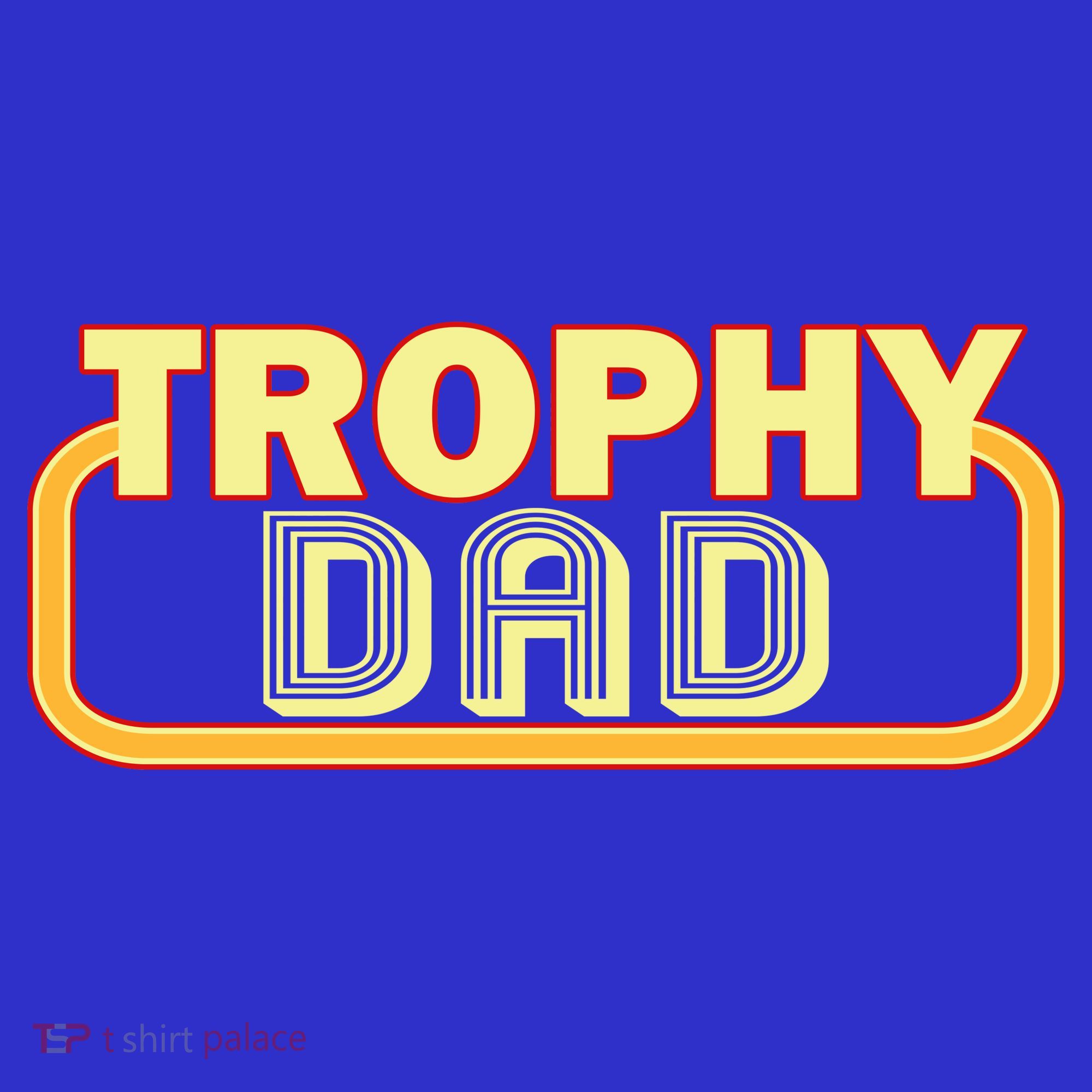 Trophy Dad Funny Retro Long Sleeve Shirt