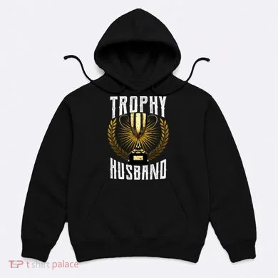 Trophy Husband Hoodie
