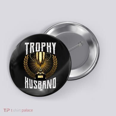 Trophy Husband Button