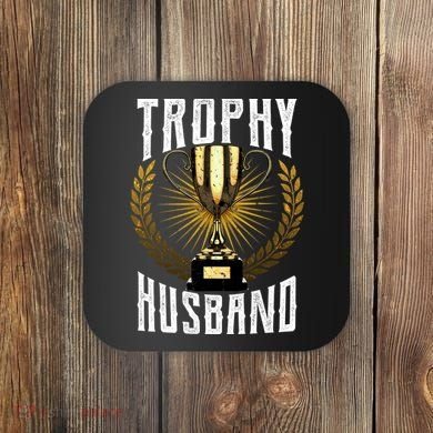 Trophy Husband Coaster