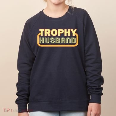 Trophy Husband Funny Retro Women's Sweatshirt