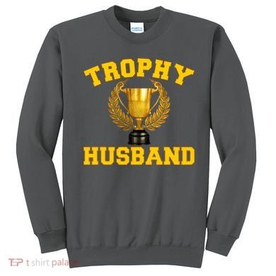 Trophy Husband World's Best Husband Sweatshirt