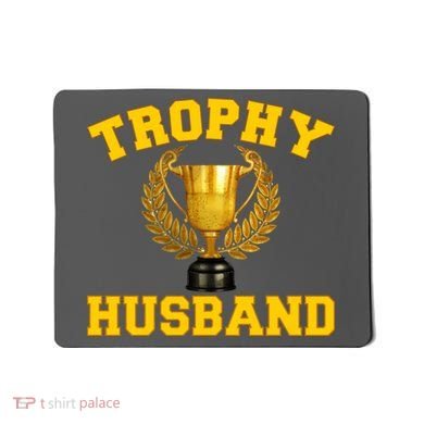 Trophy Husband World's Best Husband Mousepad