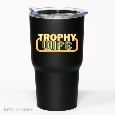 Trophy Wife Funny Retro Tumbler