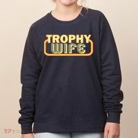 Trophy Wife Funny Retro Women's Sweatshirt thumb 0