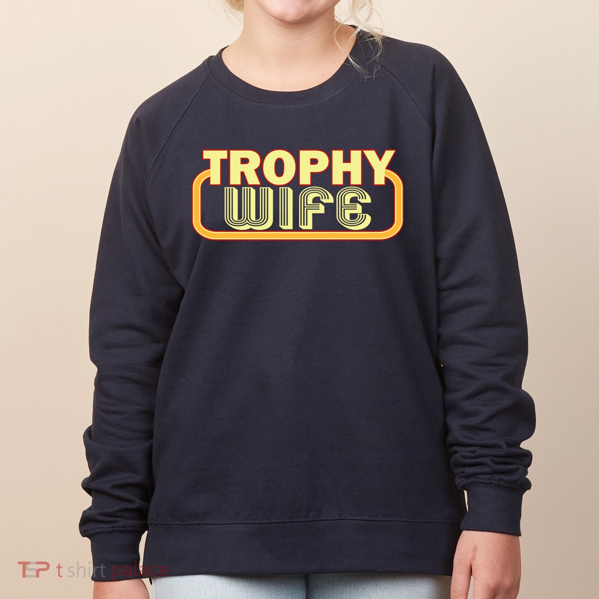 Trophy Wife Funny Retro Women's Sweatshirt