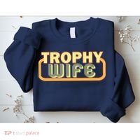 Trophy Wife Funny Retro Sweatshirt thumb 2