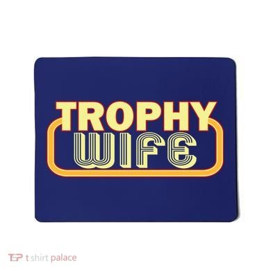 Trophy Wife Funny Retro Mousepad