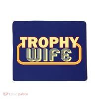 Trophy Wife Funny Retro Mousepad thumb 0