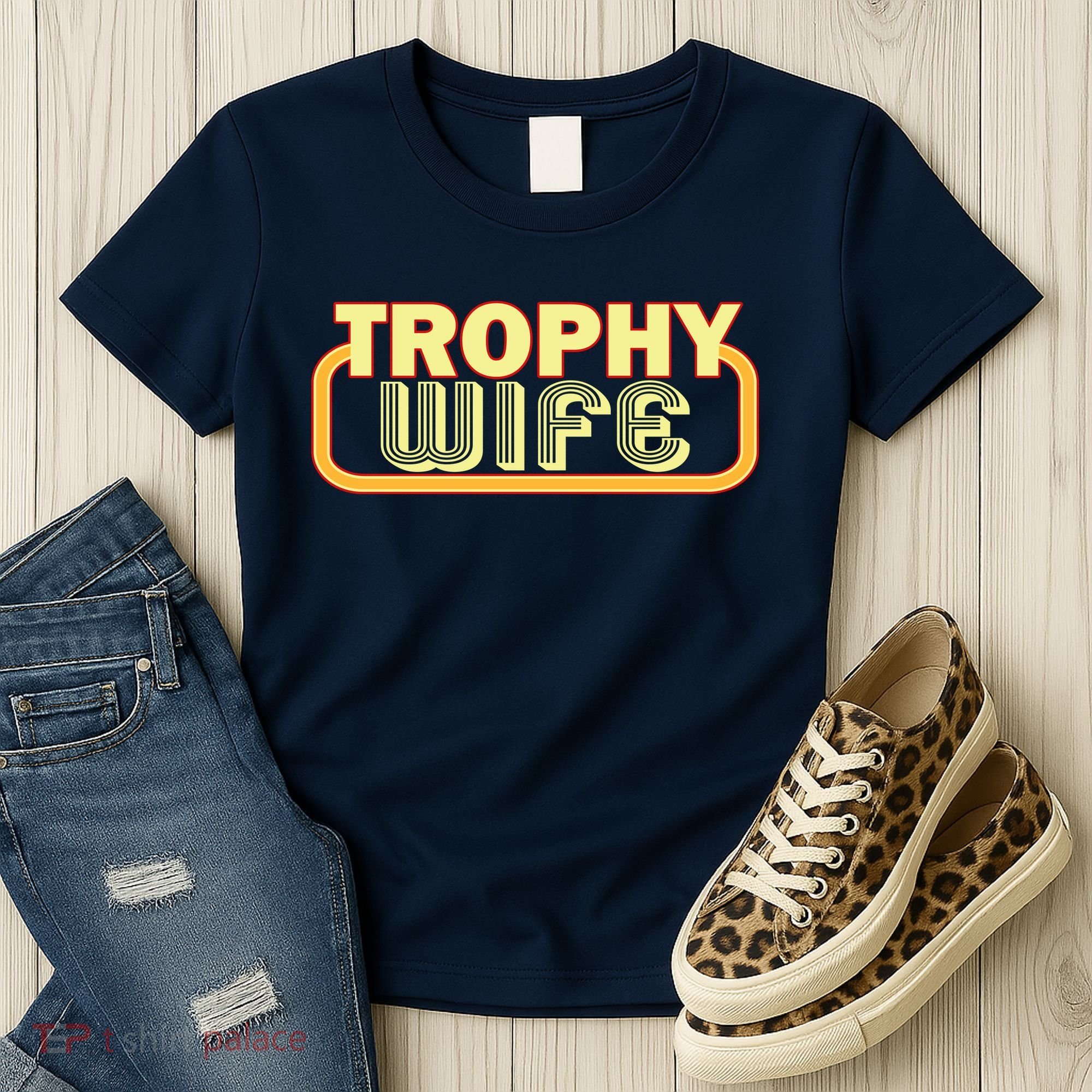 Trophy Wife Funny Retro Women's T-Shirt