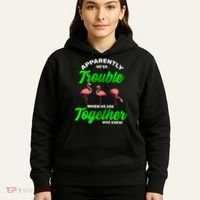 Trouble Flamingo When We Are Together Who Knew Hoodie thumb 5
