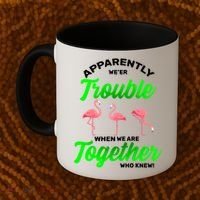 Trouble Flamingo When We Are Together Who Knew Coffee Mug thumb 2