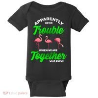 Trouble Flamingo When We Are Together Who Knew Baby Bodysuit thumb 0