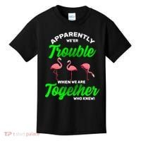 Trouble Flamingo When We Are Together Who Knew Kids T-Shirt thumb 0