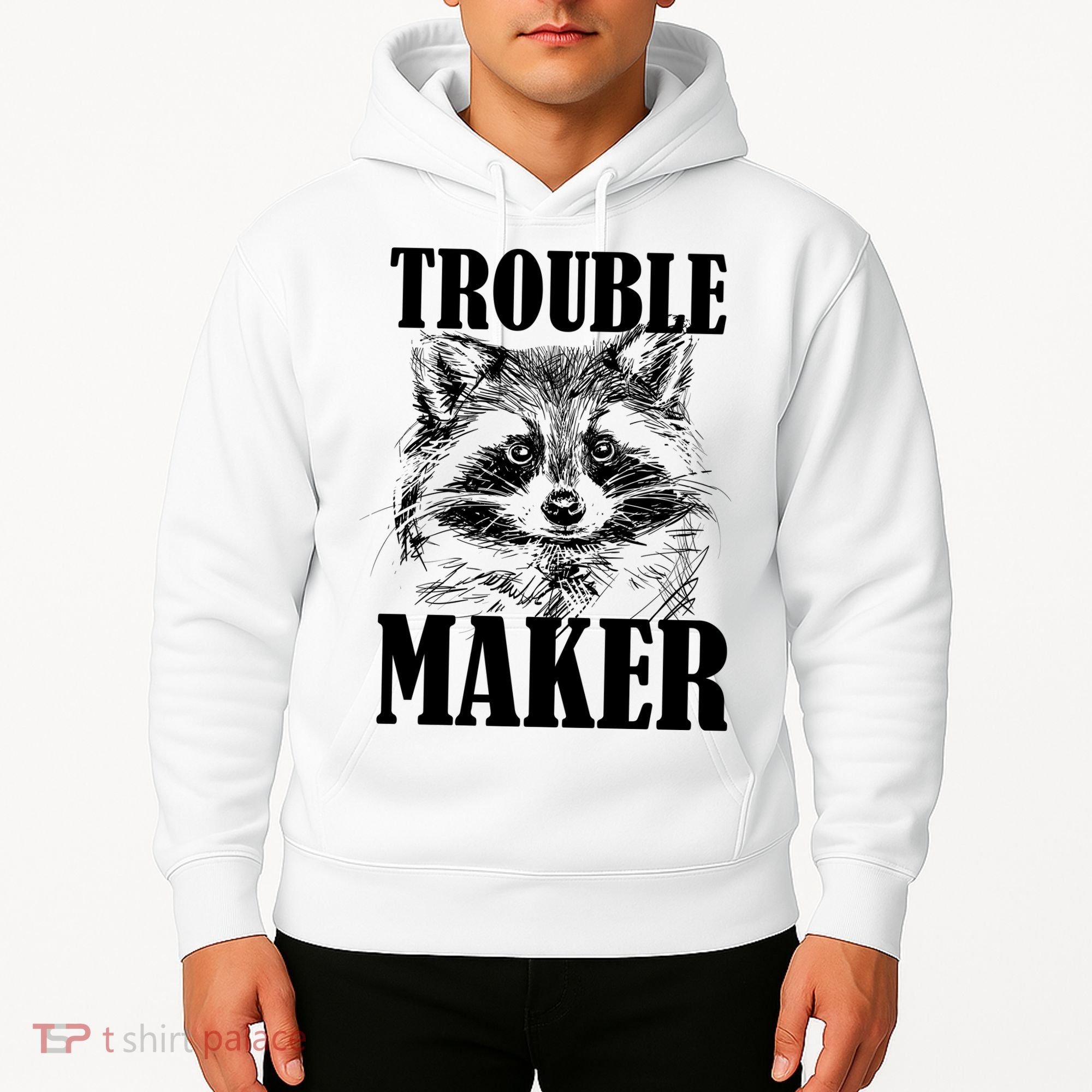 Trouble Maker Funny Raccoon Hoodie