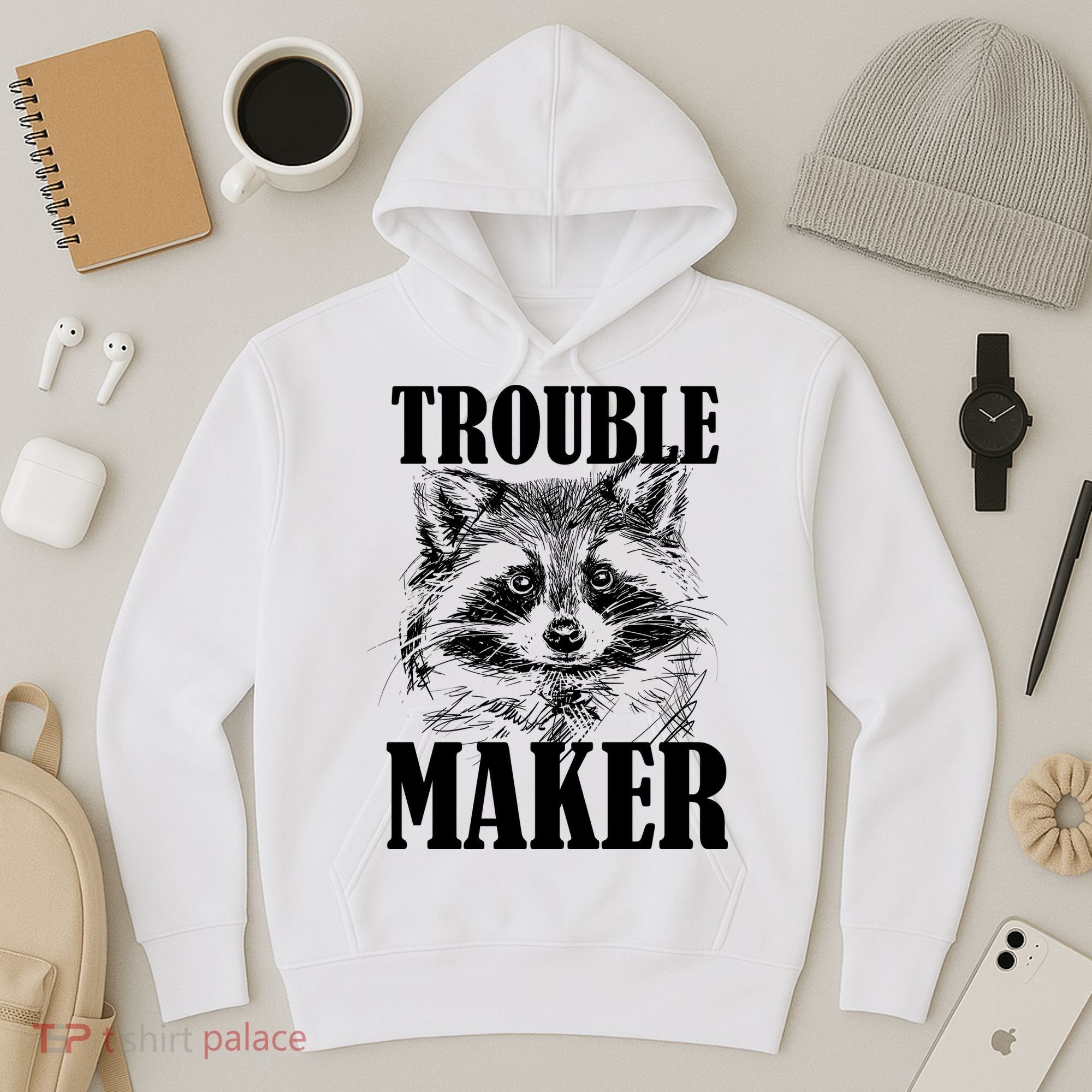 Trouble Maker Funny Raccoon Hoodie