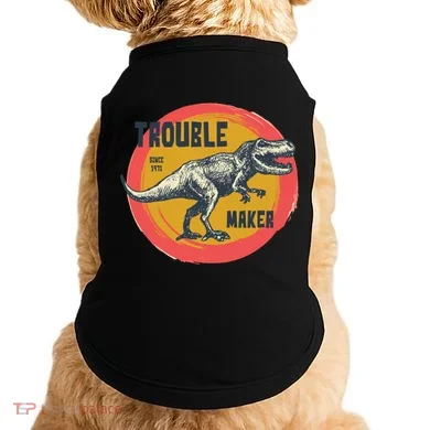Trouble Maker T-Rex Since 1971 Doggie Tank
