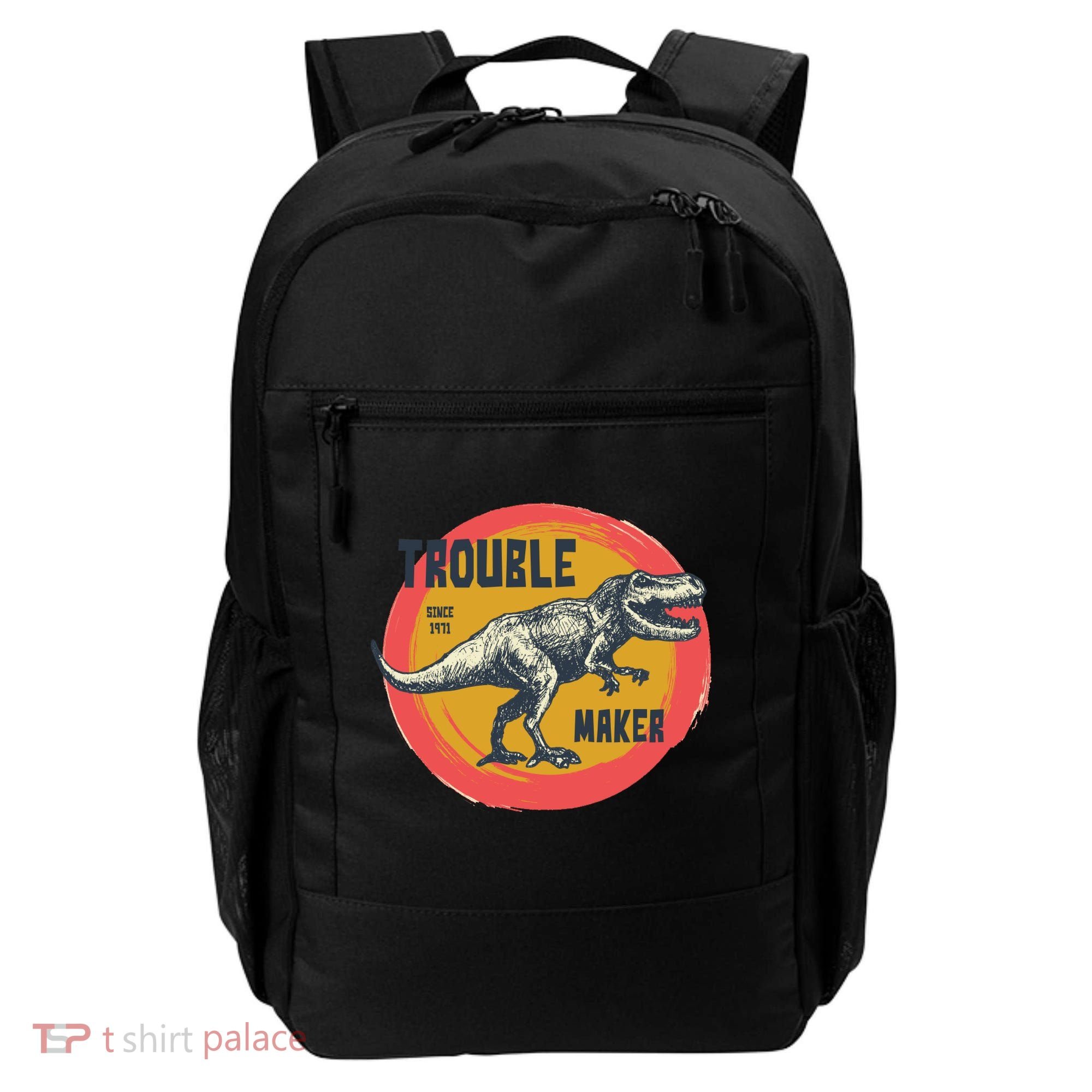 Trouble Maker T-Rex Since 1971 Backpack