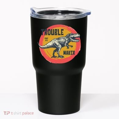 Trouble Maker T-Rex Since 1971 Tumbler