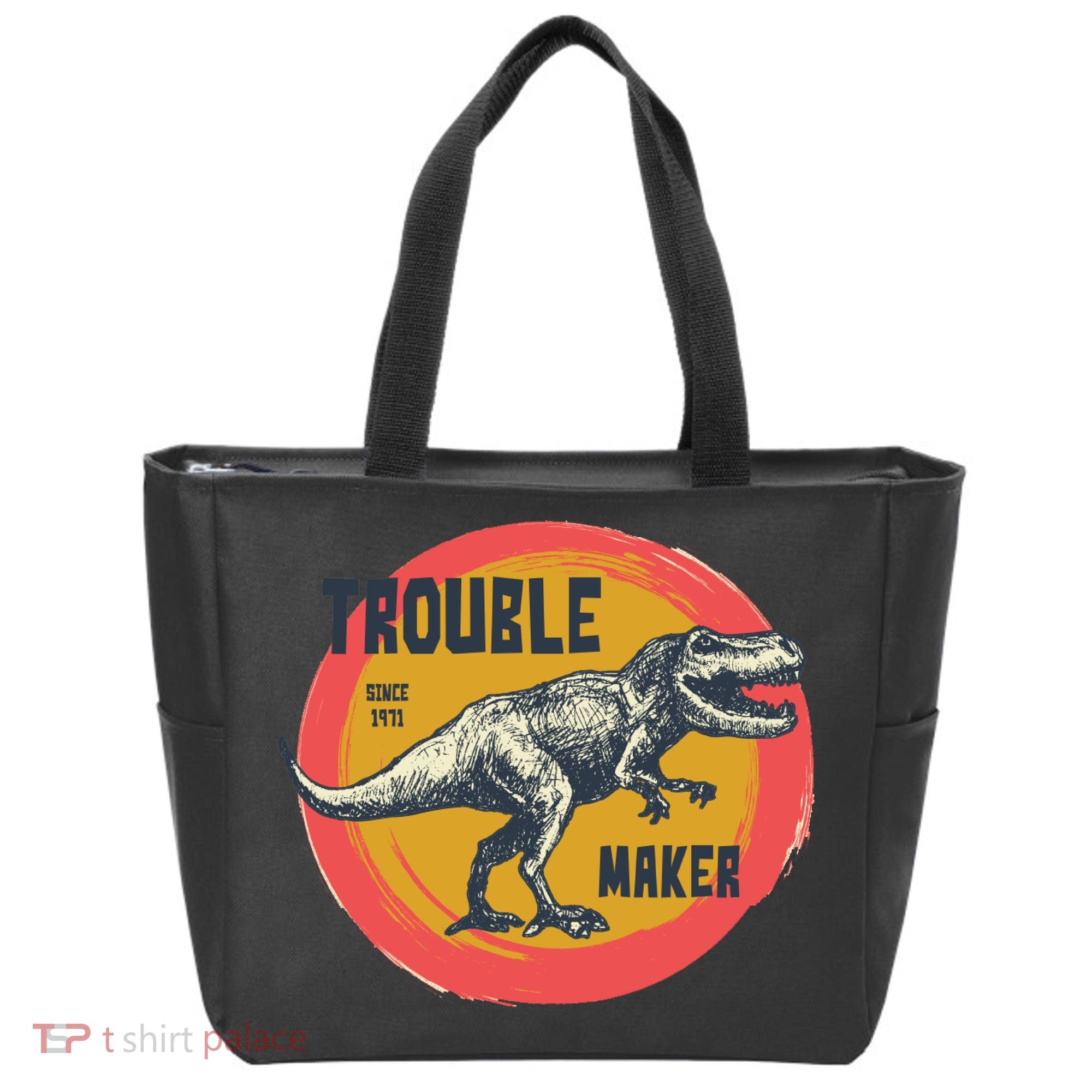 Trouble Maker T-Rex Since 1971 Tote Bag