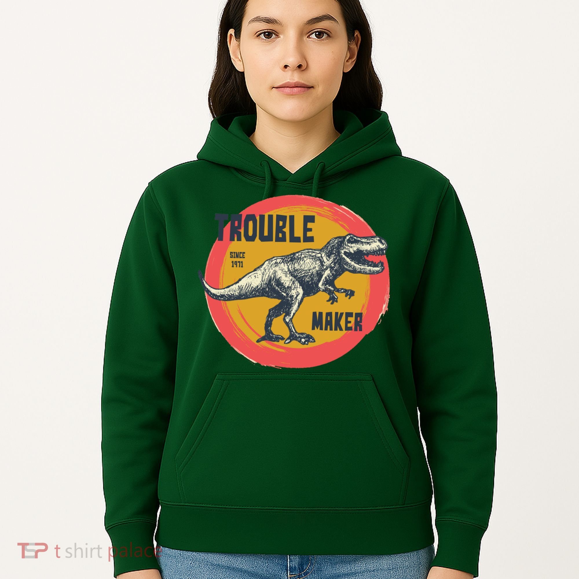 Trouble Maker T-Rex Since 1971 Hoodie