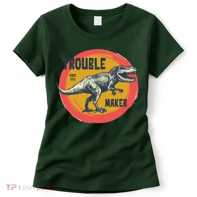 Trouble Maker T-Rex Since 1971 Women's T-Shirt