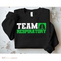 Team Respiratory Respirotary Therapist funny Sweatshirt thumb 2