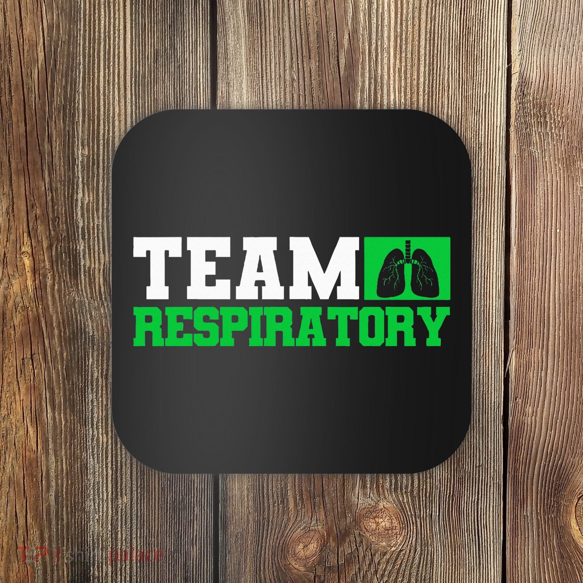 Team Respiratory Respirotary Therapist funny Coaster
