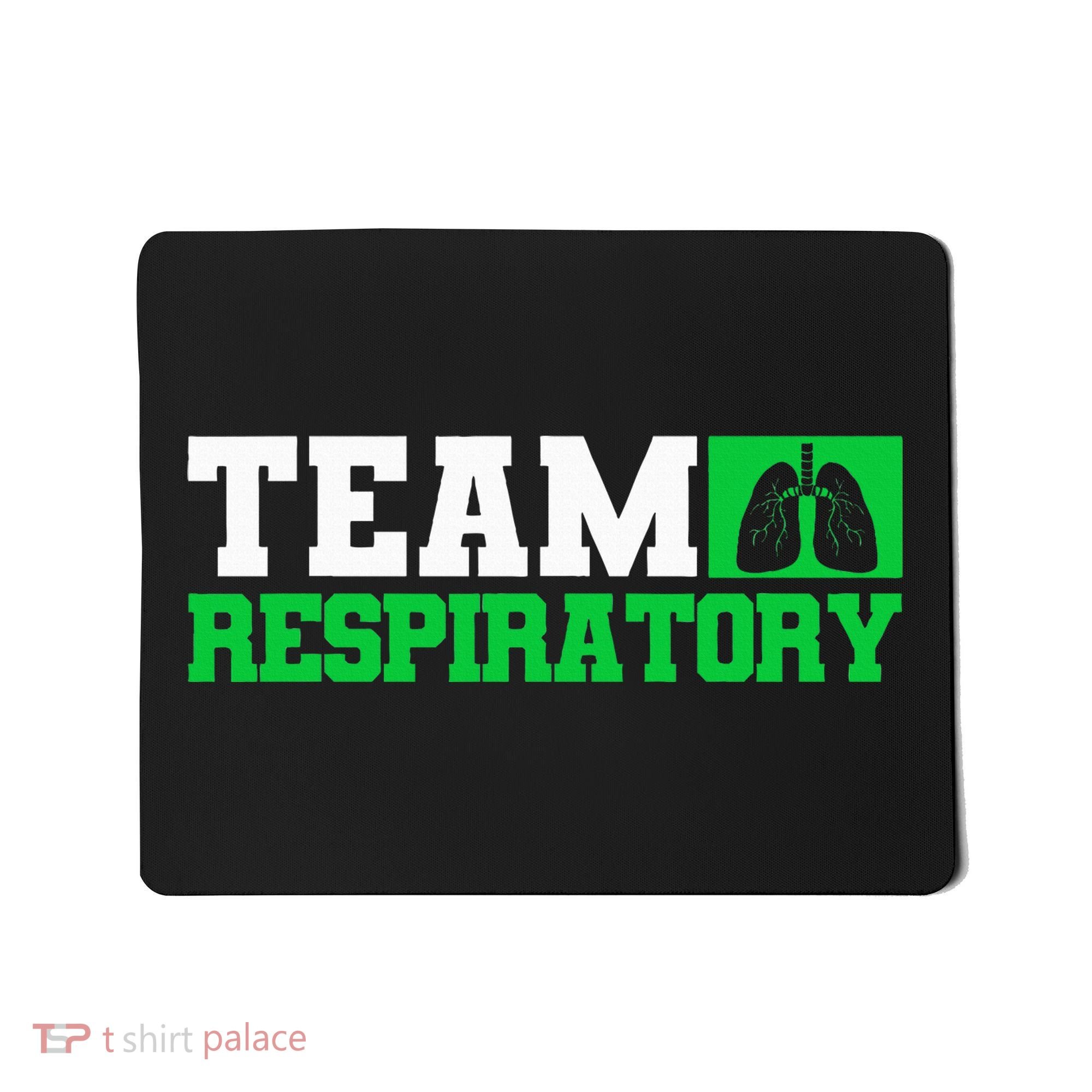 Team Respiratory Respirotary Therapist funny Mousepad